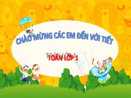 Bài giảng Toán 1 (Kết nối tri thức) - Chủ đề 