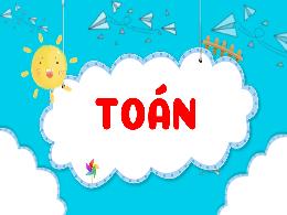 Bài giảng Toán 1 (Kết nối tri thức) - Chủ đề