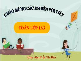 Bài giảng Toán 1 (Kết nối tri thức) - Chủ đề 