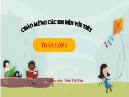 Bài giảng Toán 1 (Kết nối tri thức) - Chủ đề 