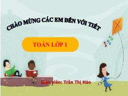 Bài giảng Toán 1 (Kết nối tri thức) - Chủ đề 