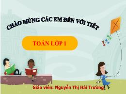 Bài giảng Toán 1 (Kết nối tri thức) - Chủ đề 