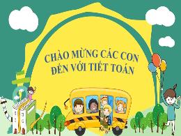 Bài giảng Toán 1 (Kết nối tri thức) - Chủ đề: