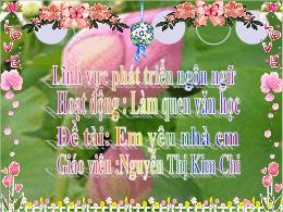 Bài giảng Mầm non Lớp Chồi - Đề tài: Em yêu n