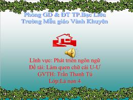 Bài giảng Mầm non Lớp Lá - Đề tài: Làm quen c