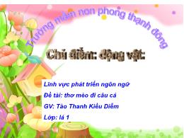 Bài giảng Mầm non Lớp Lá - Đề tài: Thơ mèo đi