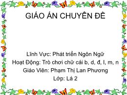 Bài giảng Mầm non Lớp Lá - Hoạt động: Trò chơ