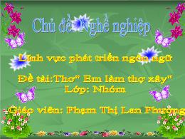 Bài giảng Mầm non Lớp Mầm - Đề tài: Thơ Em là