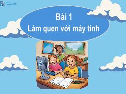 Bài giảng Hành trang công dân 1 - Bài 1: Làm 