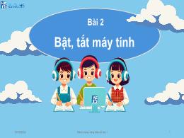 Bài giảng Hành trang công dân 1 - Bài 2: Bật,
