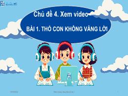 Bài giảng Hành trang công dân số 1 - Chủ đề 4
