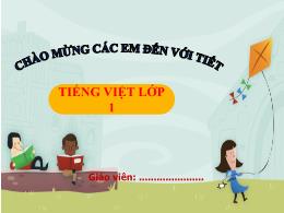 Bài giảng Tiếng Việt 1 - Bài 20: Ôn tập và kể