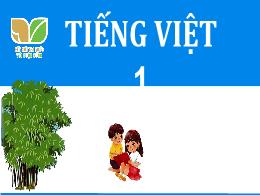 Bài giảng Tiếng Việt 1 - Bài 25: Ôn tập và kể