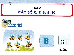 Bài giảng Toán 1 - Bài 2: Các số 6, 7, 8, 9, 